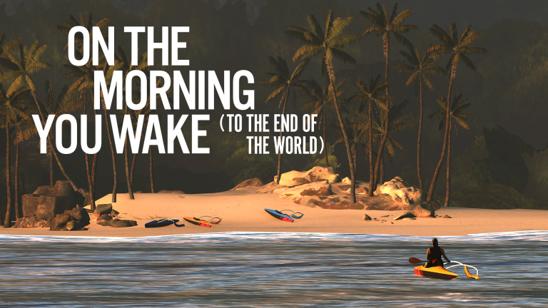 On The Morning You Wake (To The End Of The World)